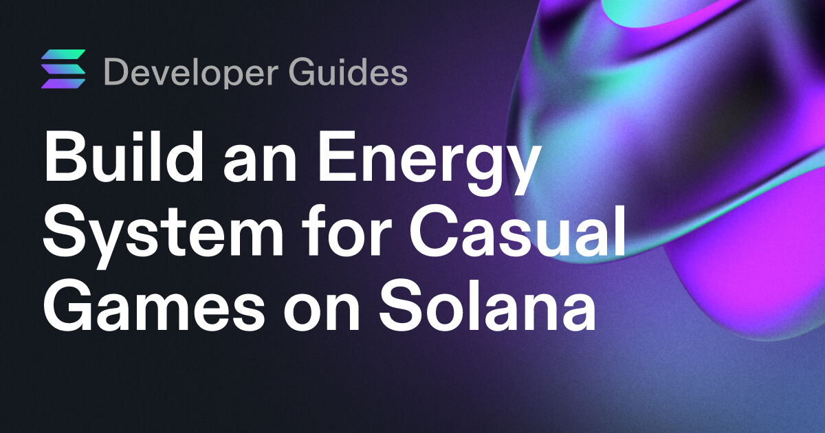 Build an Energy System for Casual Games on Solana